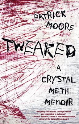 Tweaked : a crystal meth memoir