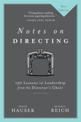 Notes on directing : 130 lessons in leadership from the director's chair