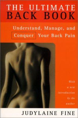 The ultimate back book : understand, manage and conquer your back pain