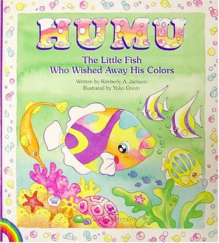 Humu : the little fish who wished away his colors