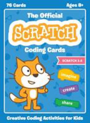 The official Scratch coding cards : creative coding activities for kids