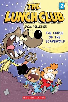 The lunch club. 2, The curse of the scarewolf /