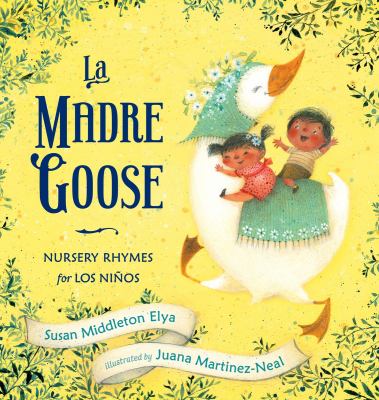 La Madre Goose : nursery rhymes for niños