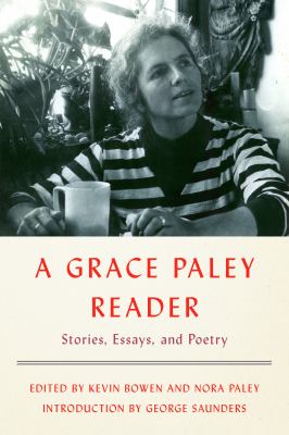 A Grace Paley reader : stories, essays, and poetry
