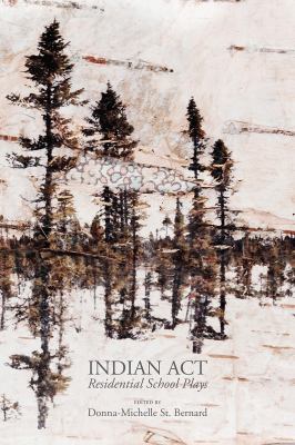 Indian Act : residential school plays