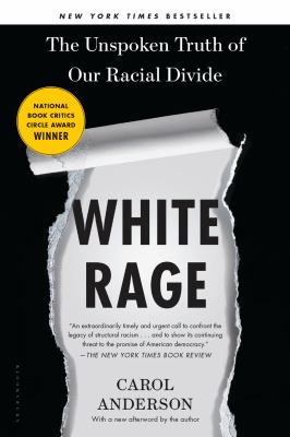 White rage : the unspoken truth of our racial divide