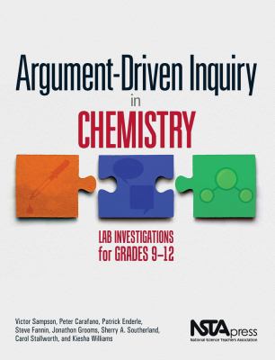 Argument-driven inquiry in chemistry : lab investigations for grades 9-12