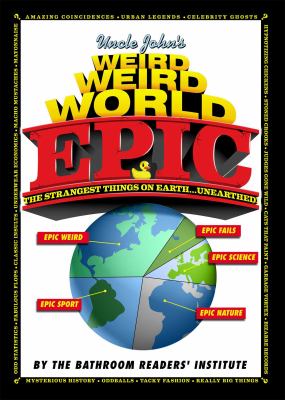 Uncle John's weird weird world : EPIC