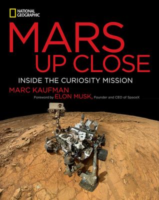 Mars up close : inside the Curiosity mission