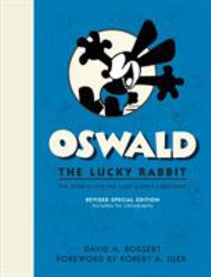 Oswald the lucky rabbit : the search for the lost Disney cartoons
