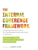 The internal coherence framework : creating the conditions for continuous improvement in schools