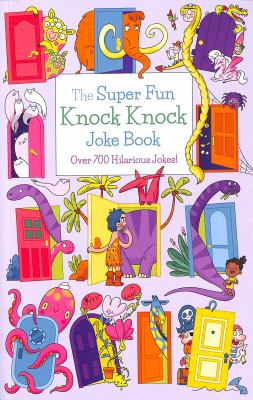 The super fun knock knock joke book
