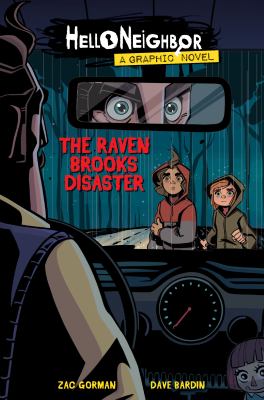 Hello neighbor : a graphic novel. 2, The Raven Brooks disaster /