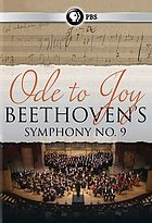 Ode to Joy : Beethoven's Symphony No. 9