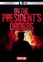 On the President’s Orders