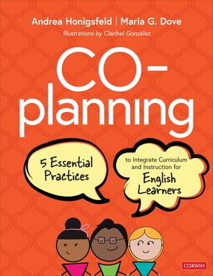 Co-planning : five essential practices to integrate curriculum and instruction for English learners