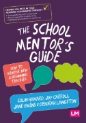 The school mentor's guide : how to mentor new and beginning teachers