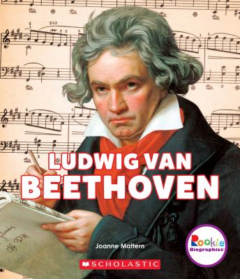 Ludwig van Beethoven : a revolutionary composer