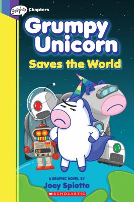 Grumpy Unicorn saves the world : a graphic novel