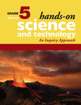 Hands-on science and technology, grade 5 : an inquiry approach