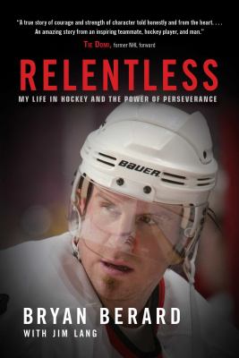 Relentless : my life in hockey and the power of perseverance