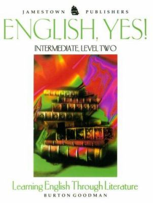 English, yes! : learning English through literature. Intermediate, level two :