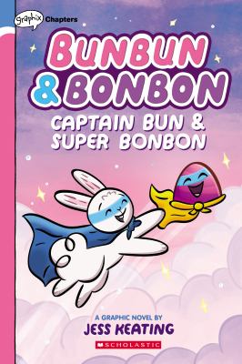 Bunbun & Bonbon. 3, Captain Bun & Super Bonbon /