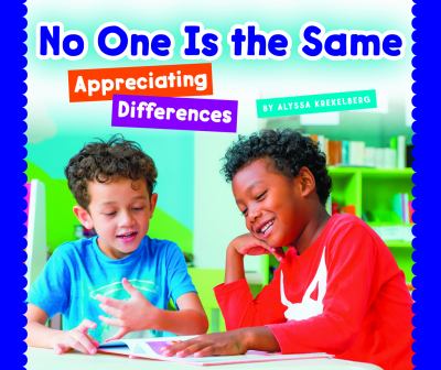 No one is the same : appreciating differences