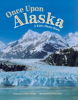 Once upon Alaska : a kid's photo book