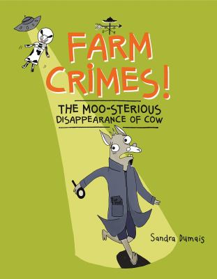 Farm crimes! 2, The moo-sterious disappearance of Cow