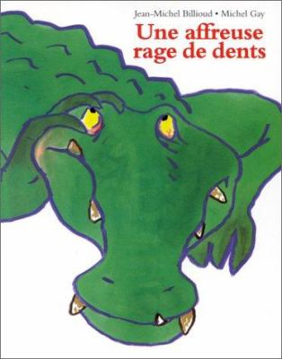 Une affreuse rage de dents