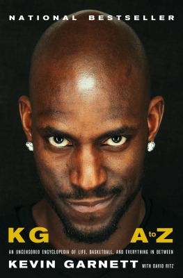 KG A to Z : an uncensored encyclopedia of life, basketball, and everything in between