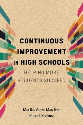 Continuous improvement in high schools : helping more students succeed