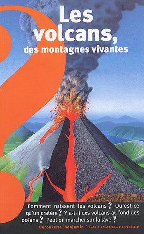 Les volcans, des montagnes vivantes