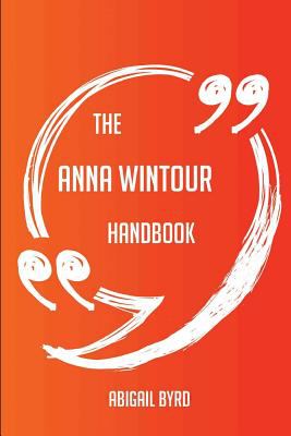 The Anna Wintour handbook : everything you need to know about Anna Wintour