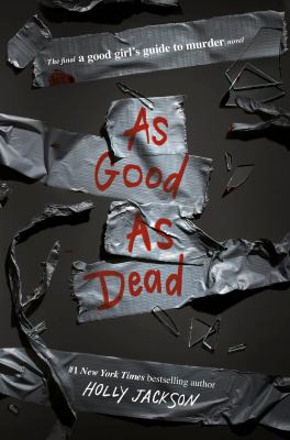 As good as dead : the final a good girl's guide to murder novel