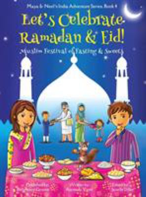 Let's celebrate Ramadan & Eid! : Muslim festival of fasting & sweets