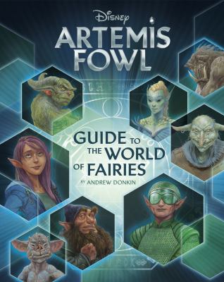 Artemis Fowl : guide to the world of fairies