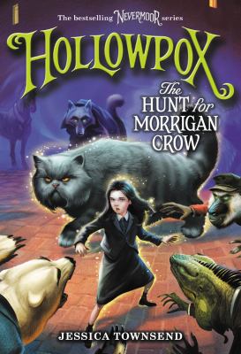 Hollowpox : the hunt for Morrigan Crow