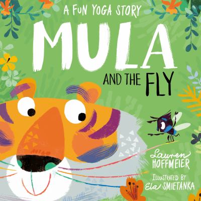 Mula and the fly : a fun yoga story