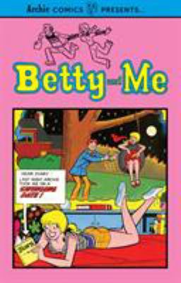 Betty and me. [Vol. 1] /