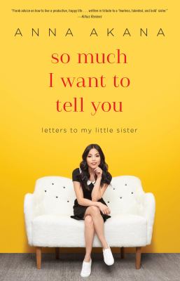 So much I want to tell you : letters to my little sister