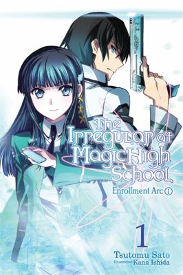 The irregular at Magic High School. 1, Enrollment. Part one /