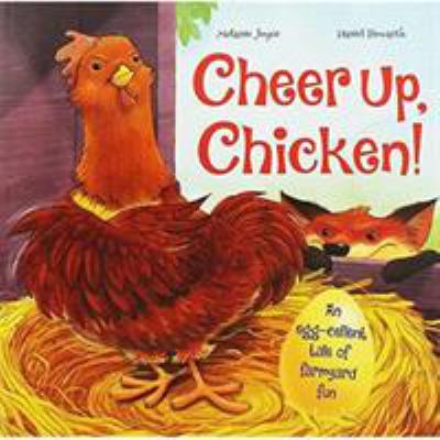 Cheer up chicken.