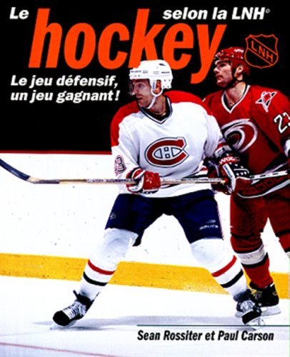 Le hockey selon la LNH : le jeu défensif, un jeu gagnant!