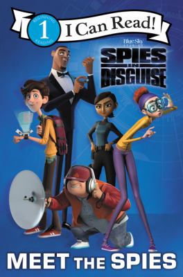 Spies in disguise : meet the spies