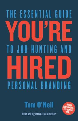 You're hired : the essential guide to job hunting and personal branding