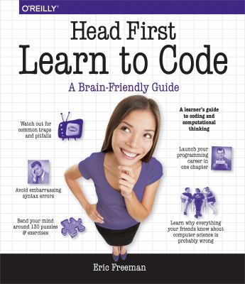 Head first learn to code : a brain-friendly guide