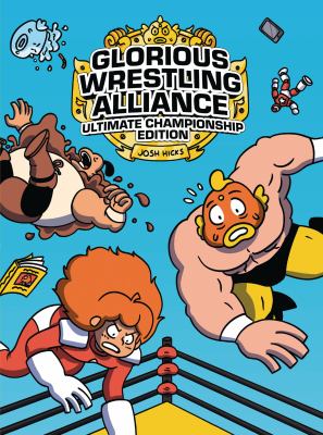 Glorious Wrestling Alliance : ultimate championship edition