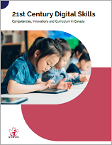 21st century digital skills : competencies, innovations and curriculum in Canada